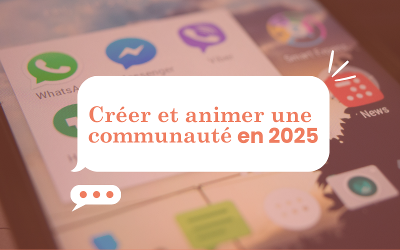 Créer et animer une communauté